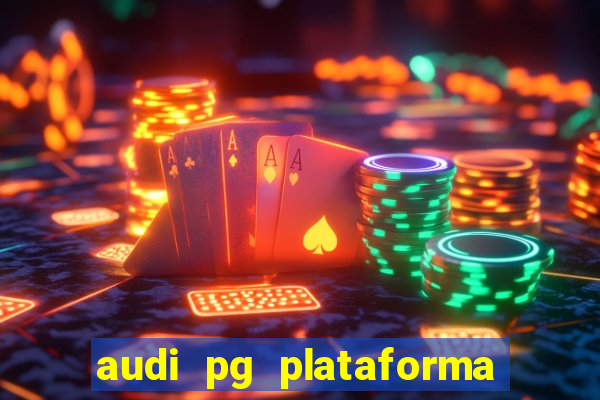 audi pg plataforma de jogos